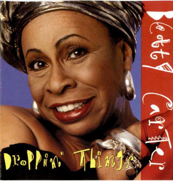 CARTER, BETTY - DROPPIN' THINGS