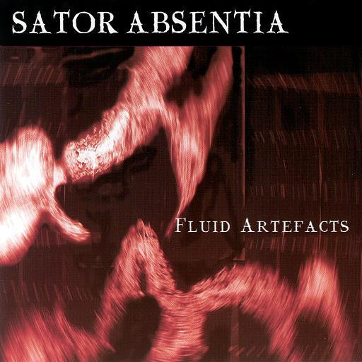SATOR ABSENTIA - FLUID ARTEFACTS