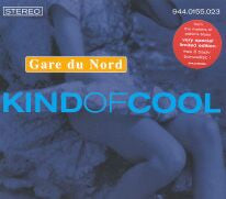 GARE DU NORD - KIND OF COOL