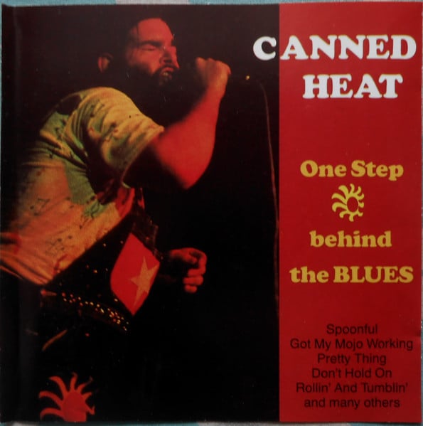 CANNED HEAT - ONE STEP BEHIND THE BLUES