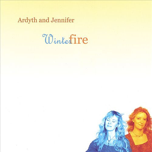 ARDYTH & JENNIFER - WINTER FIRE