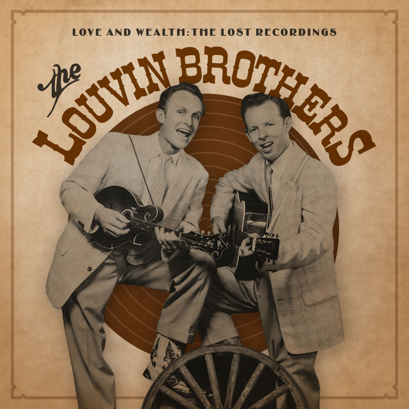 LOUVIN BROTHERS, THE - LOVE & WEALTH: THE LOST RECORDINGS
