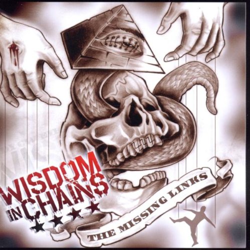 WISDOM IN CHAINS - MISSING LINKS