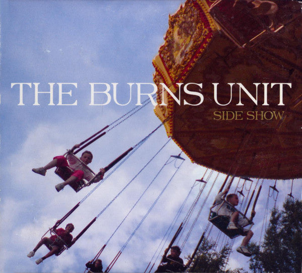 BURNS UNIT - SIDE SHOW