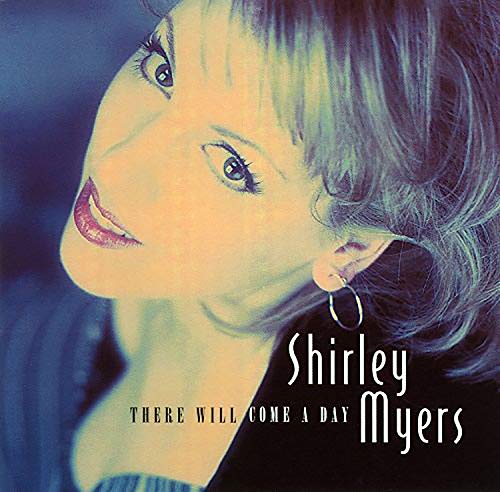 MYERS, SHIRLEY - THERE WILL COME A DAY