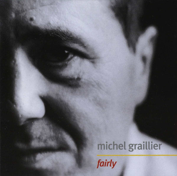 GRAILLIER, MICHEL - FAIRLY (DIGIPAK)