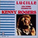 ROGERS, KENNY - LUCILLE & OTHER CLASSICS