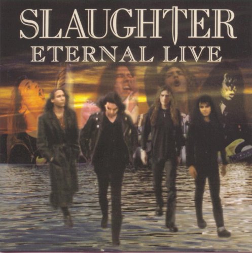 SLAUGHTER - ETERNAL LIVE