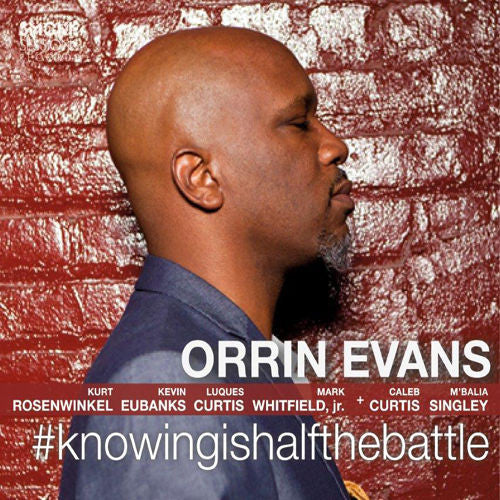 EVANS, ORRIN - #KNOWINGISHALFTHEBATTLE