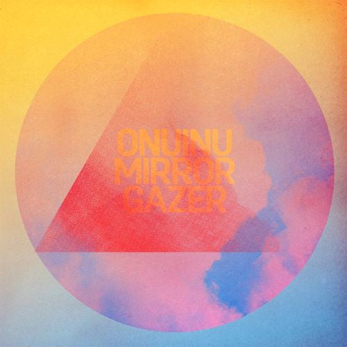 ONUINU - MIRROR GAZER