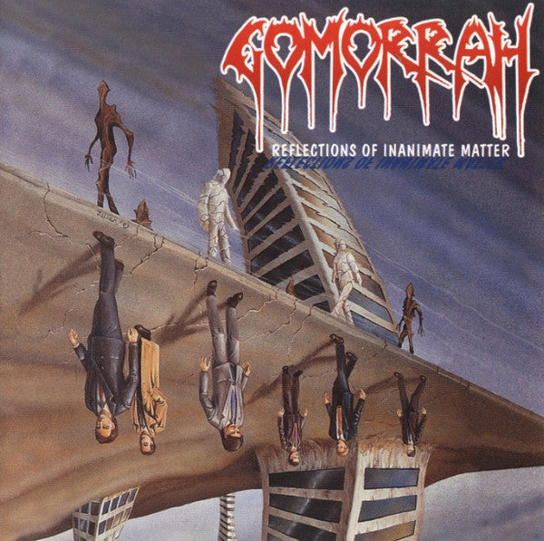 GOMORRAH - REFLECTIONS OF INANIMATE MATTER