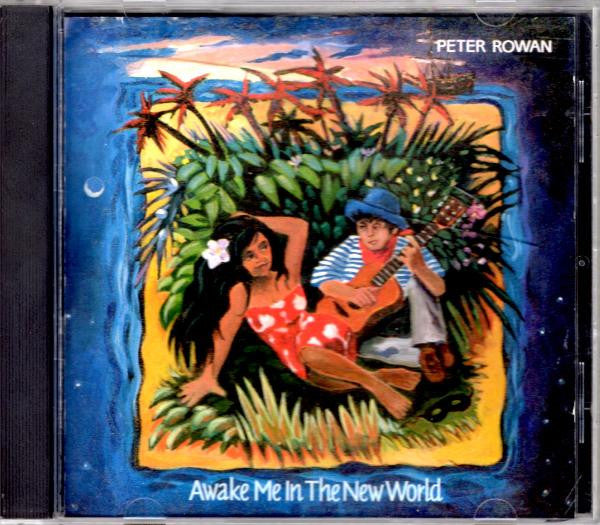 ROWAN, PETER - AWAKE ME IN THE NEW WORLD