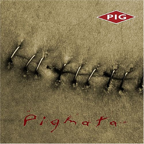 PIG - PIGMATA