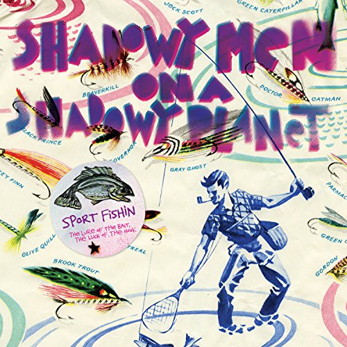 SHADOWY MEN ON A SHADOWY PLANET - SPORT FISHIN: THE LURE OF THE BAIT, THE LUCK OF THE HOOK (CD)