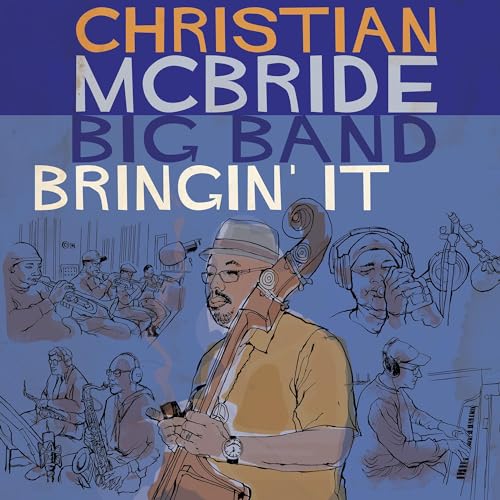 CHRISTIAN MCBRIDE BIG BAND - BRINGIN' IT (CD)