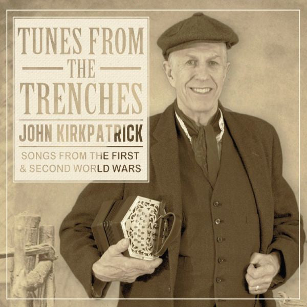 KIRKPATRICK, JOHN - TUNES FROM THE TRENCHES