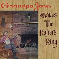 JONES, GRANDPA - MAKES THE RAFTERS RING/YODELIN'