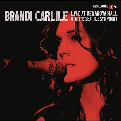 CARLILE, BRANDI - LIVE AT BENAROYA HALL
