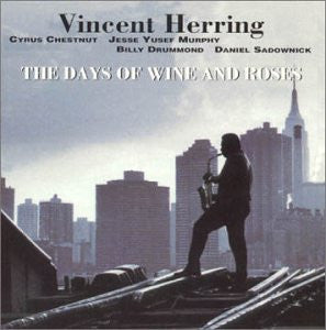 HERRING, VINCENT - DAYS OF WINE & ROSES