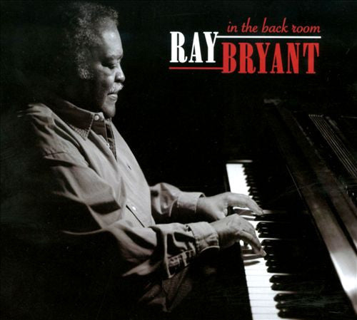 BRYANT, RAY - IN THE BACK ROOM