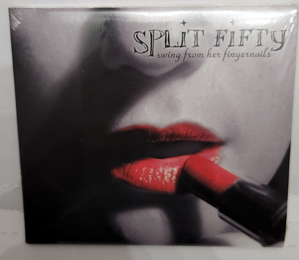SPLIT FIFTY - SWING FROM HER FINGERNAILS