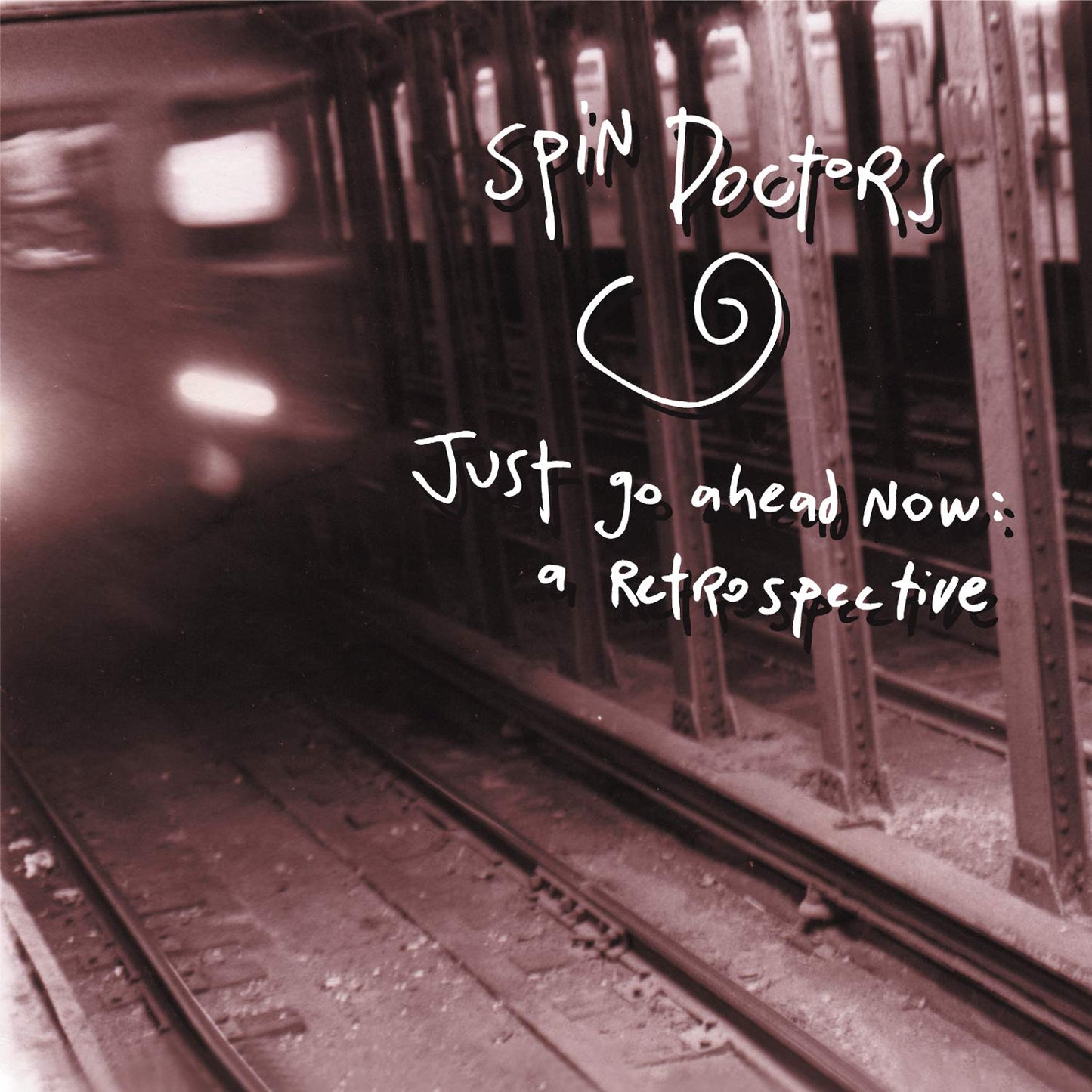 SPIN DOCTORS - JUST GO AHEAD NOW: A RETROSPECTIVE