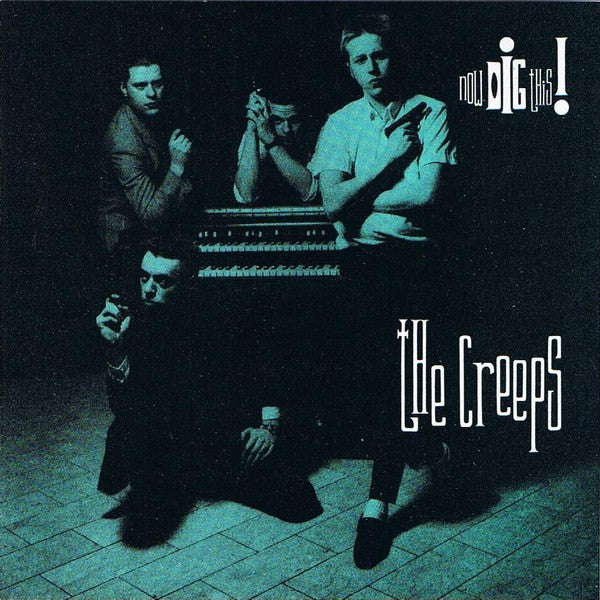 CREEPS - NOW DIG THIS!