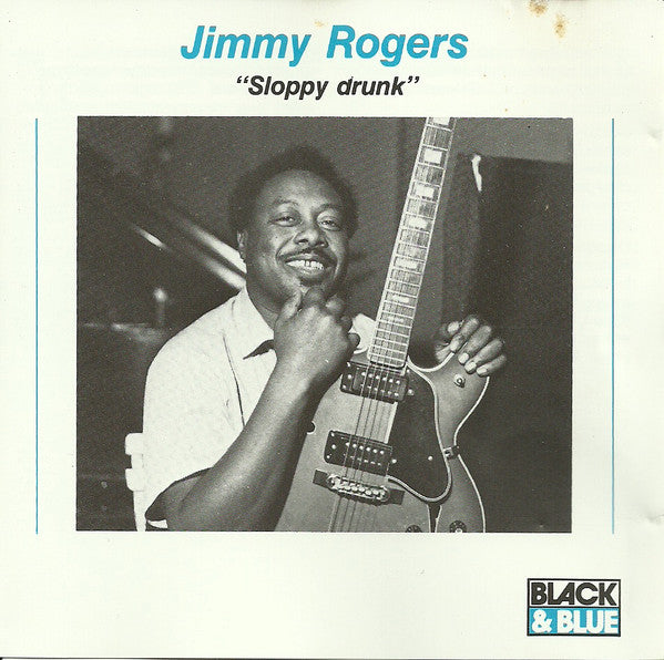 ROGERS, JIMMY - SLOPPY DRUNK