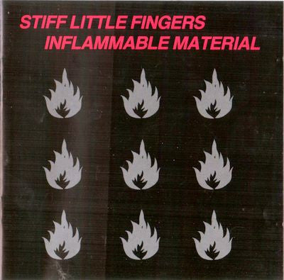 STIFF LITTLE FINGERS - INFLAMMABLE MATERIAL (UK)