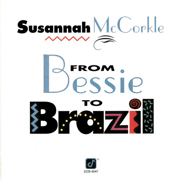 MCCORKLE, SUSANNAH - FROM BESSIE TO BRAZIL