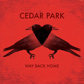 CEDAR PARK - WAY BACK HOME
