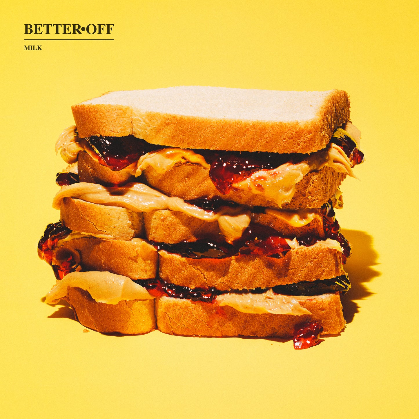 BETTER OFF - MILK