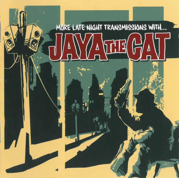 JAYA THE CAT - MORE LATE NIGHT TRANSMISSIONS