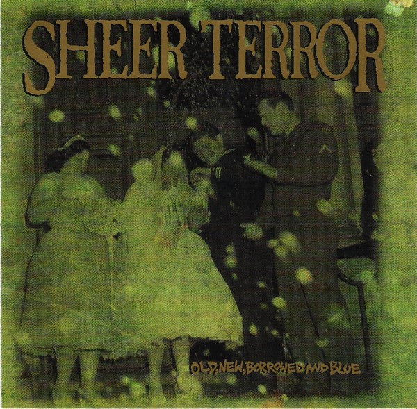 SHEER TERROR - OLD, NEW, BROKEN & BLUE