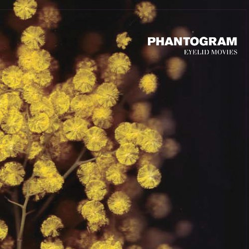 PHANTOGRAM - EYELID MOVIES