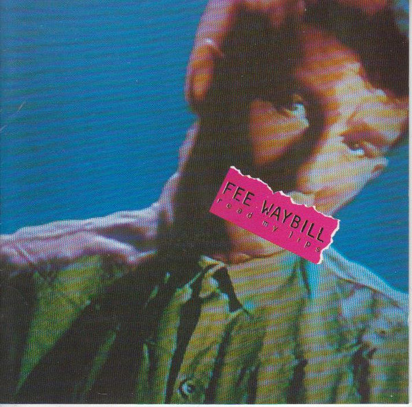 WAYBILL, FEE - READ MY LIPS