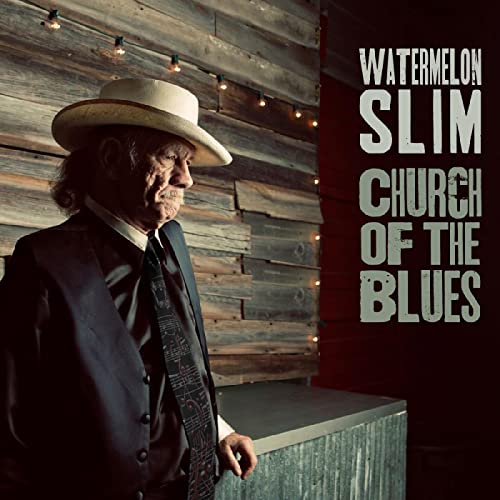 WATERMELON SLIM - CHURCH OF THE BLUES (DIGIPAK) (CD)