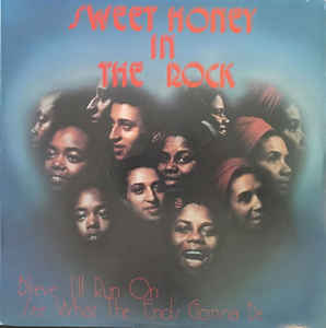 SWEET HONEY IN THE ROCK - B'LIEVE I'LL RUN ON