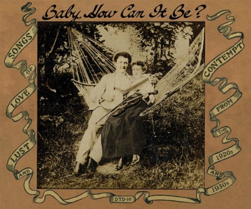 VARIOUS - BABY HOW CAN IT BE?
