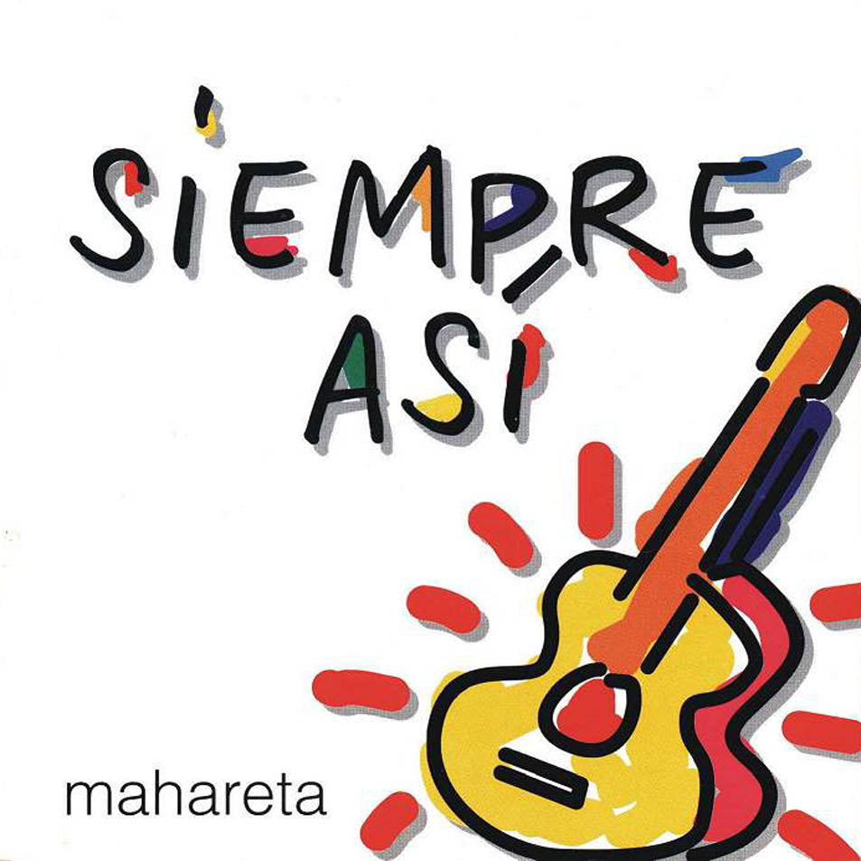 SIEMPRE ASI - MAHARETA