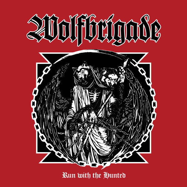 WOLFBRIGADE - RUN WITH THE HUNTED