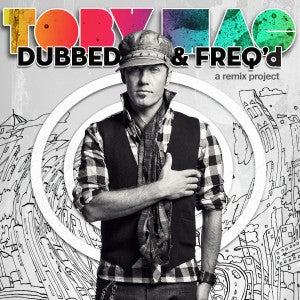 TOBYMAC - DUBBED & FREQD: A REMIX