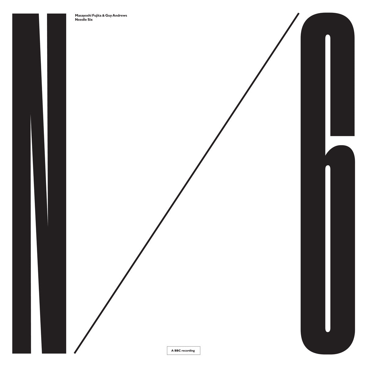 MASAYOSHI FUJITA & GUY ANDREWS - NEEDLE SIX