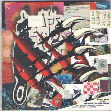 ROYAL TRUX - LIVE PLATINUM TIPS & ICE CREAM