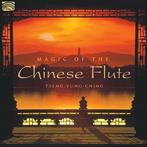 YUNG-CHING, TSENG - MAGIC OF THE CHINESE FLUTE