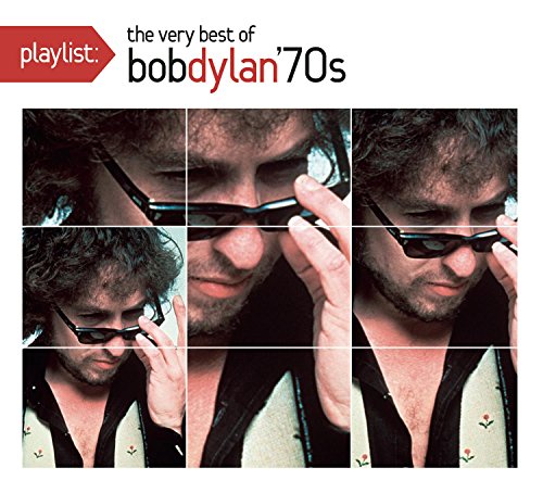 BOB DYLAN - PLAYLIST: THE VERY BEST OF BOB DYLAN: 1970'S