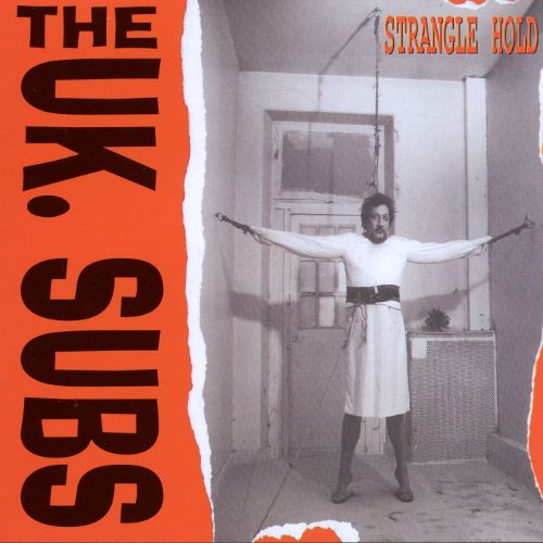 U.K. SUBS - STRANGLE HOLD