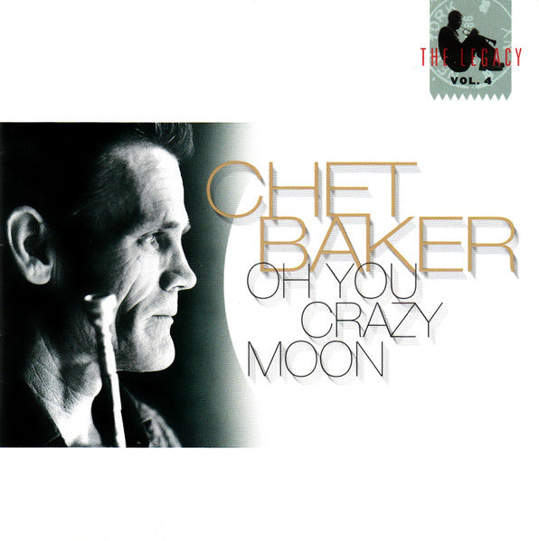 BAKER, CHET - OH YOU CRAZY MOON VOL. 4