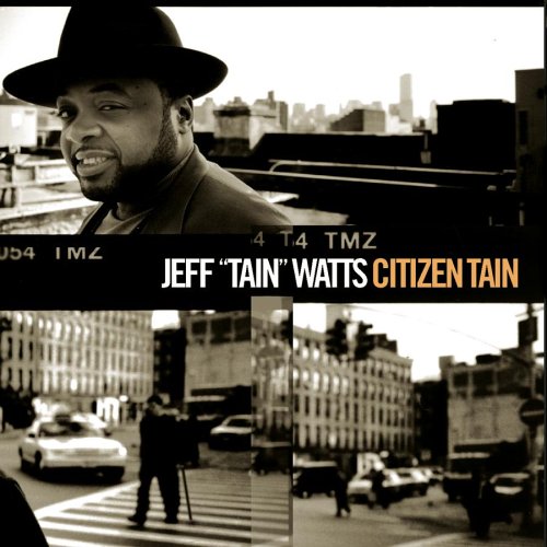 WATTS, JEFF TAIN - CITIZEN TAIN