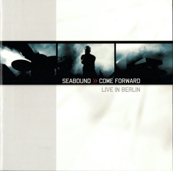SEABOUND - COME FORWARD: LIVE IN BERLIN